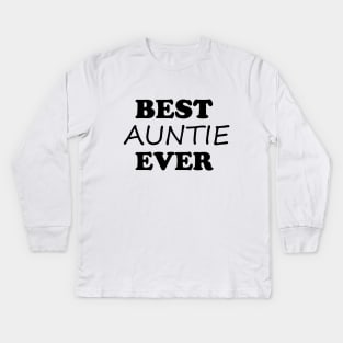 best auntie ever Kids Long Sleeve T-Shirt